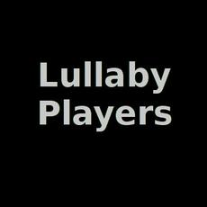 Lullaby Players Music Discography