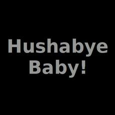 Hushabye Baby! Music Discography