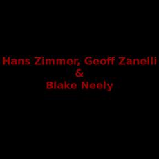 Hans Zimmer, Geoff Zanelli & Blake Neely Music Discography