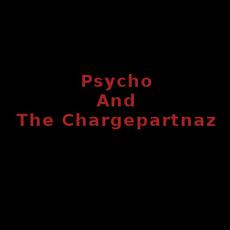 Psycho And The Chargepartnaz Music Discography