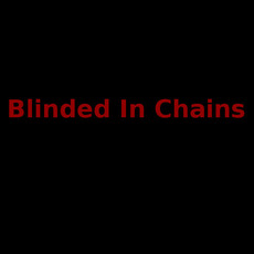 Blinded In Chains Music Discography