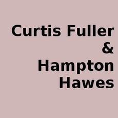 Curtis Fuller & Hampton Hawes Music Discography