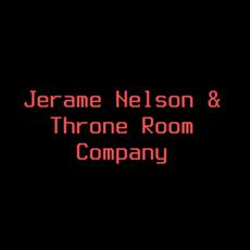 Jerame Nelson & Throne Room Company Music Discography