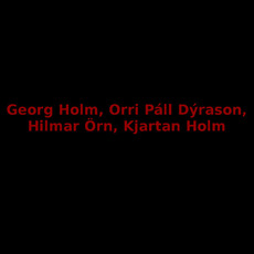 Georg Holm, Orri Páll Dýrason, Hilmar Örn, Kjartan Holm Music Discography