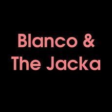 Blanco & The Jacka Music Discography