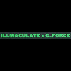 ILLmacuLate x G_Force Music Discography