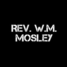 Rev. W.M. Mosley Music Discography
