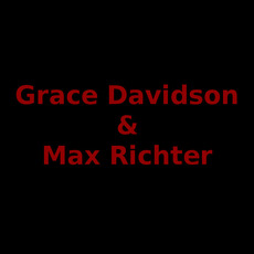 Grace Davidson & Max Richter Music Discography
