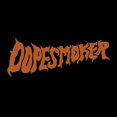 Dope Smoker Music Discography