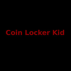 Coin Locker Kid Music Discography