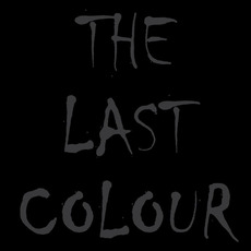 The Last Colour Music Discography