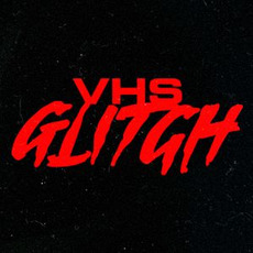 VHS Glitch Music Discography