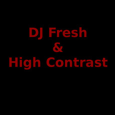 DJ Fresh & High Contrast Music Discography