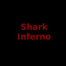 Shark Inferno Music Discography
