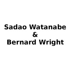 Sadao Watanabe & Bernard Wright Music Discography