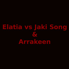 Elatia vs Jaki Song & Arrakeen Music Discography