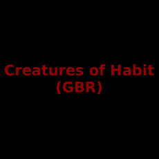 Creatures of Habit (GBR) Music Discography