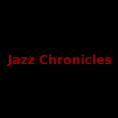 Jazz Chronicles Music Discography