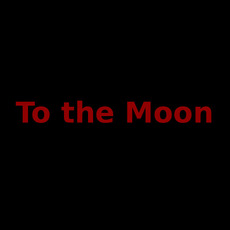 To the Moon Music Discography