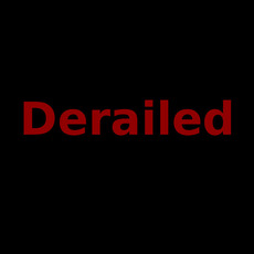 Derailed Music Discography