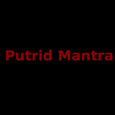 Putrid Mantra Music Discography