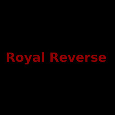 Royal Reverse Music Discography