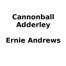 Cannonball Adderley & Ernie Andrews Music Discography