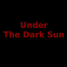 Under The Dark Sun Music Discography