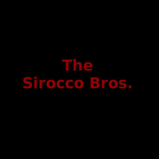 The Sirocco Bros. Music Discography