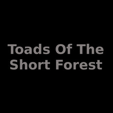Toads of the Short Forest Music Discography