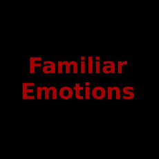 Familiar Emotions Music Discography