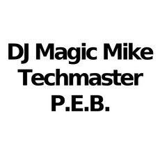 DJ Magic Mike & Techmaster P.E.B. Music Discography