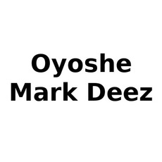 Oyoshe & Mark Deez Music Discography