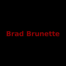 Brad Brunette Music Discography