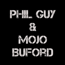 Phil Guy & Mojo Buford Music Discography