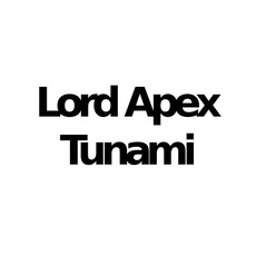 Lord Apex & Tunami Music Discography