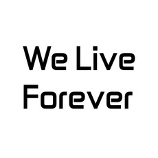 We Live Forever Music Discography