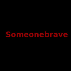 Someonebrave Music Discography