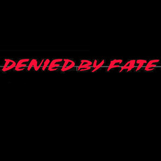 Denied By Fate Music Discography