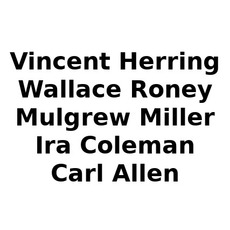Vincent Herring, Wallace Roney, Mulgrew Miller, Ira Coleman, Carl Allen Music Discography