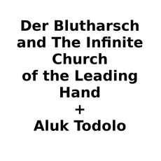 Der Blutharsch and The Infinite Church of the Leading Hand + Aluk Todolo Music Discography