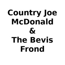 Country Joe McDonald & The Bevis Frond Music Discography