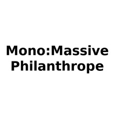 Mono:Massive & Philanthrope Music Discography