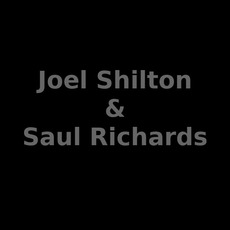 Joel Shilton & Saul Richards Music Discography