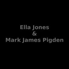 Ella Jones & Mark James Pigden Music Discography