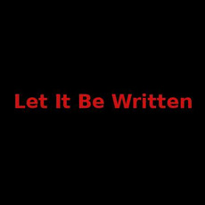 Let It Be Written Music Discography