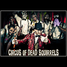 Circus of Dead Squirrels Music Discography