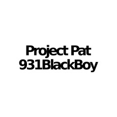 Project Pat & 931BlackBoy Music Discography