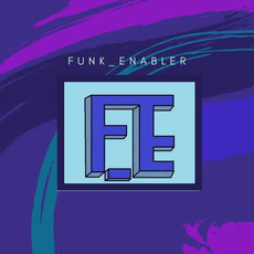 Funk Enabler Music Discography