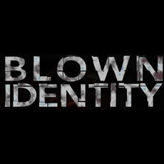 Blown Identity Music Discography